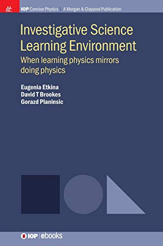 Investigative Science Learning Environment: When Learning Physics Mirrors Doing Physics