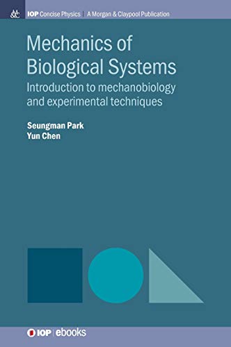 Mechanics of Biological Systems: Introduction to Mechanobiology and Experimental Techniques