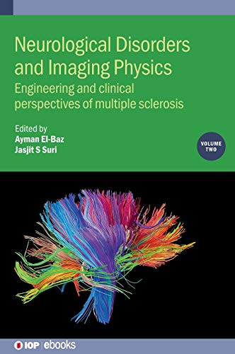 Neurological Disorders and Imaging Physics, Volume 2: Engineering and Clinical Perspectives of Multiple Sclerosis