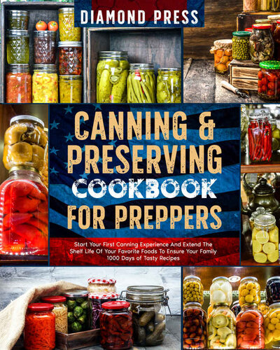 Canning & Preserving Cookbook for Preppers