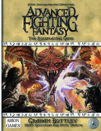 Advanced Fighting Fantasy - Core Rules 2nd Edition (Graham Bottley, Steve Jackson, Ian Livingstone) (z-lib.org)
