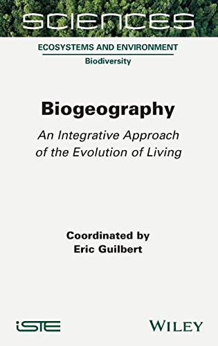 Biogeography: An Integrative Approach of the Evolution of Living
