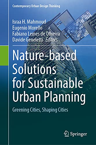 Nature-based Solutions for Sustainable Urban Planning: Greening Cities, Shaping Cities