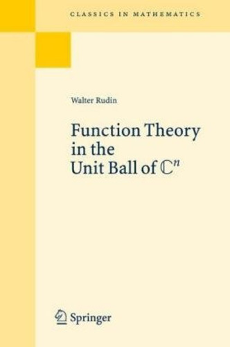 Function Theory in the Unit Ball of ℂ n  