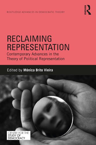 Reclaiming Representation: Contemporary Advances in the Theory of Political Representation