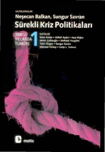 2000'li Yıllarda Türkiye 1: Sürekli Kriz Politikaları