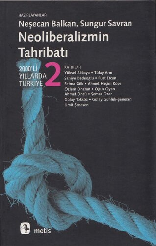 2000'li Yıllarda Türkiye 2: Neoliberalizmin Tahribatı