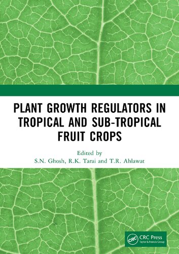 Plant Growth Regulators in Tropical and Sub-tropical Fruit Crops