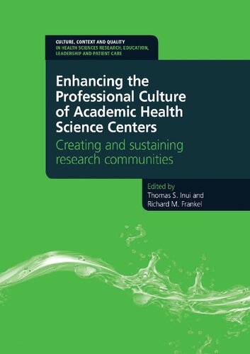 Enhancing the Professional Culture of Academic Health Science Centers: Creating and sustaining research communities