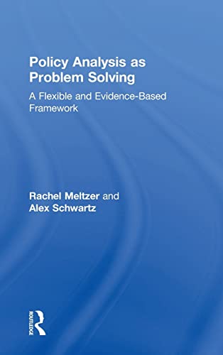 Policy Analysis as Problem Solving: A Flexible and Evidence-Based Framework