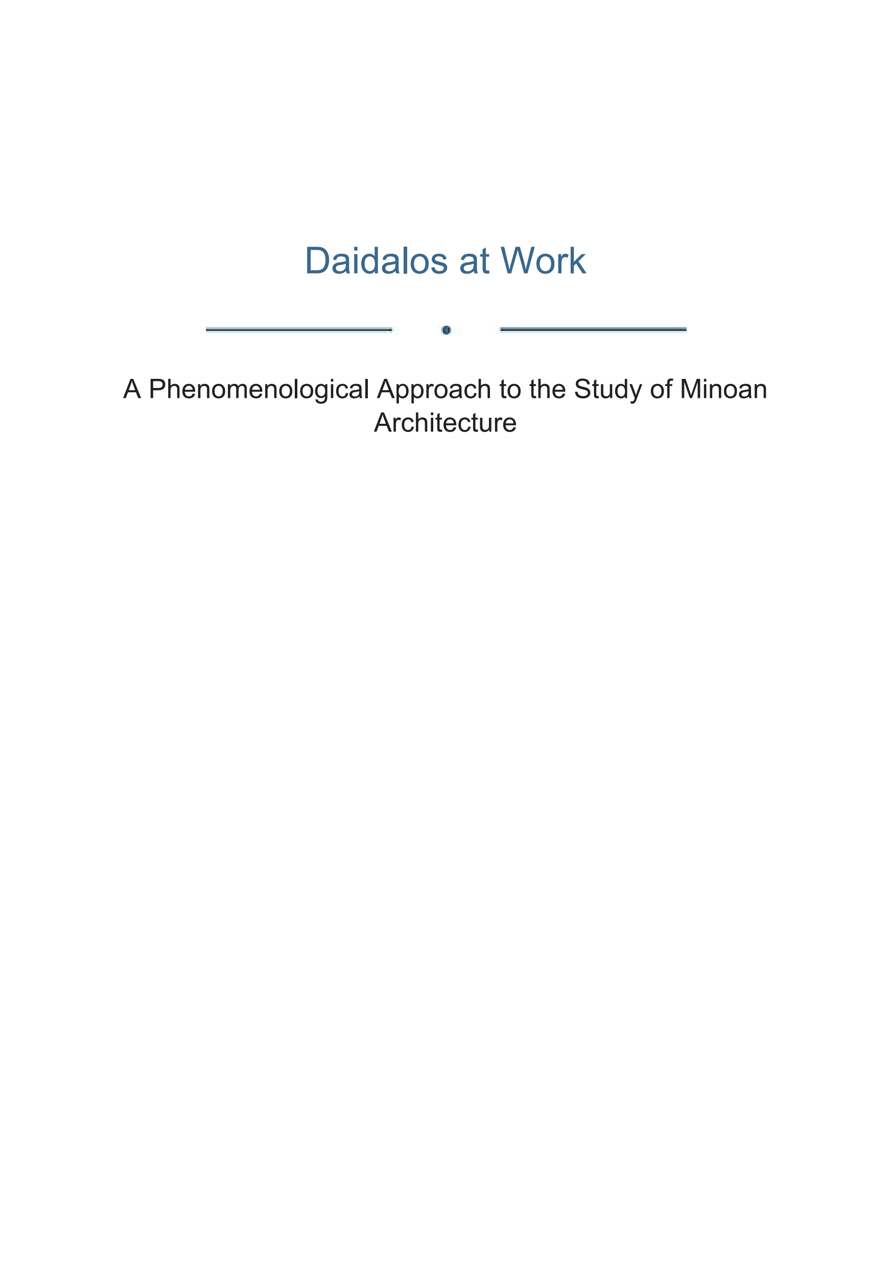 Daidalos at Work: A Phenomenological Approach to the Study of Minoan Architecture