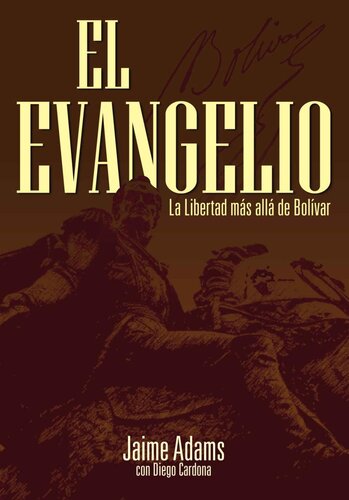 El Evangelio: La Libertad más allá de Bolívar (Spanish Edition)
