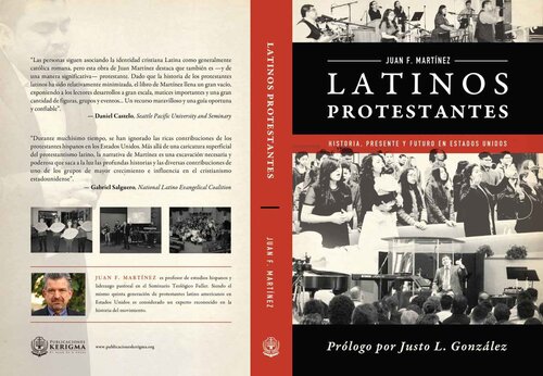 Latinos Protestantes: Historia, Presente y Futuro en los Estados Unidos