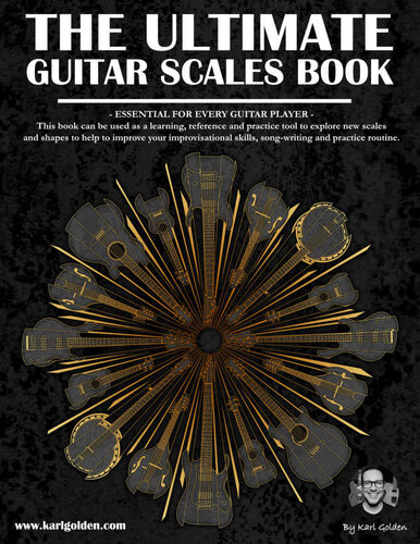 The Ultimate Guitar Scales Book: A must have for every guitar player! (The Ultimate Guitar Books Book 1)