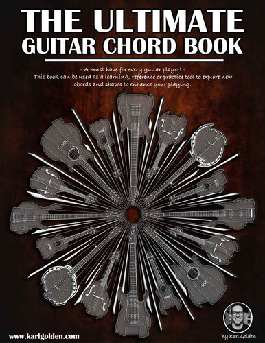 The Ultimate Guitar Chord Book: Essential For Every Guitar Player! (The Ultimate Guitar Books Book 3)