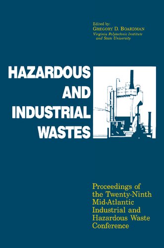 Hazardous and Industrial Wastes: Proceedings of the Twenty-Ninth Mid-Atlantic Industrial and Hazardous Waste Conference