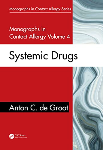 Monographs In Contact Allergy, Volume 4: Systemic Drugs