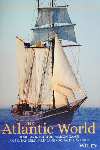 The Atlantic World: A History, 1400 - 1888