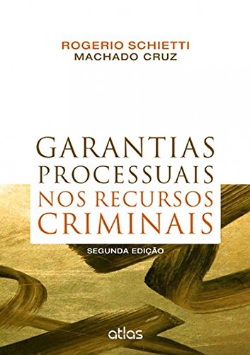 Garantias Processuais Nos Recursos Criminais