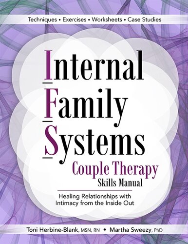 Internal Family Systems Couple Therapy Skills Manual: Healing Relationships with Intimacy From the Inside Out