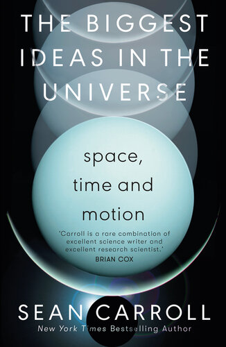 The Biggest Ideas in the Universe: Space, Time and Motion
