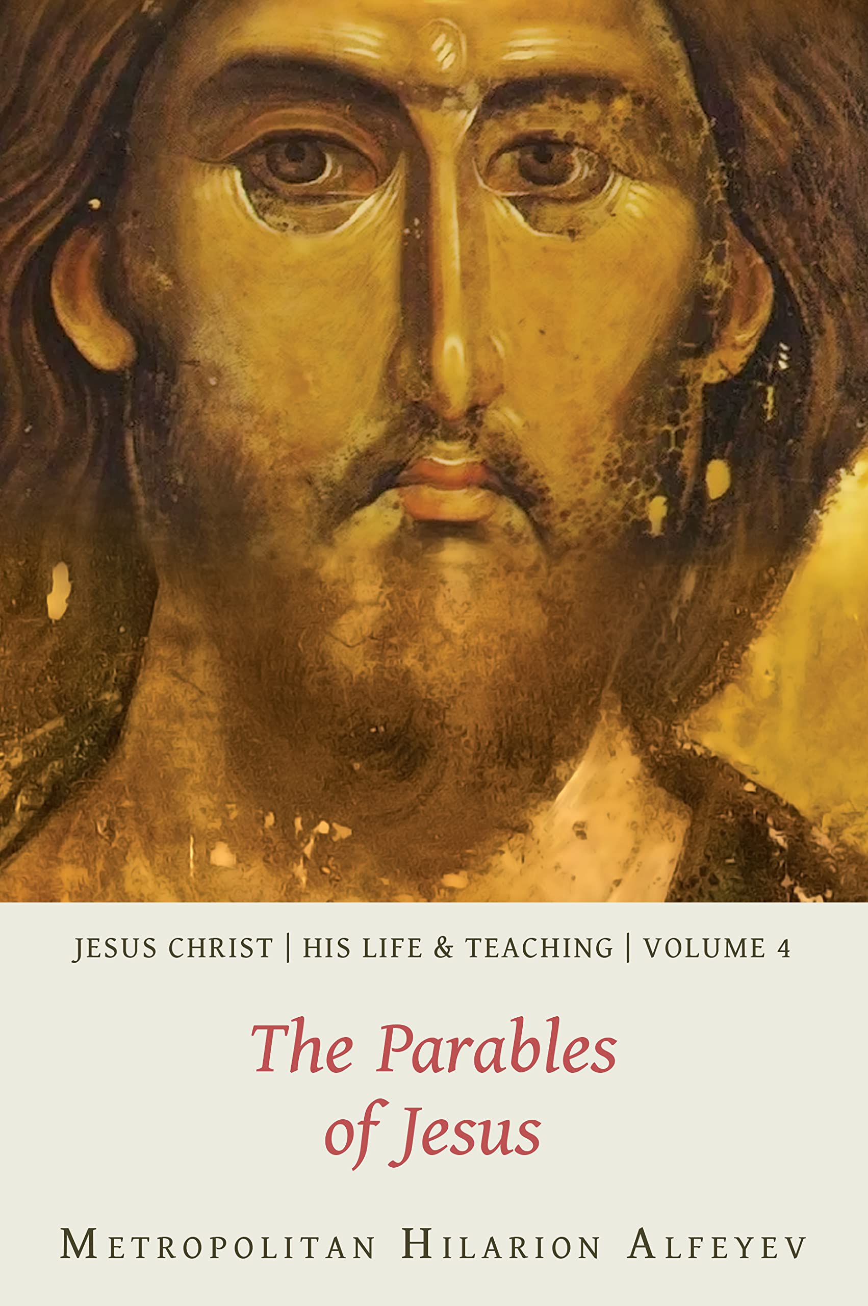 Jesus Christ: His Life and Teaching, Vol. 4 The Parables of Jesus