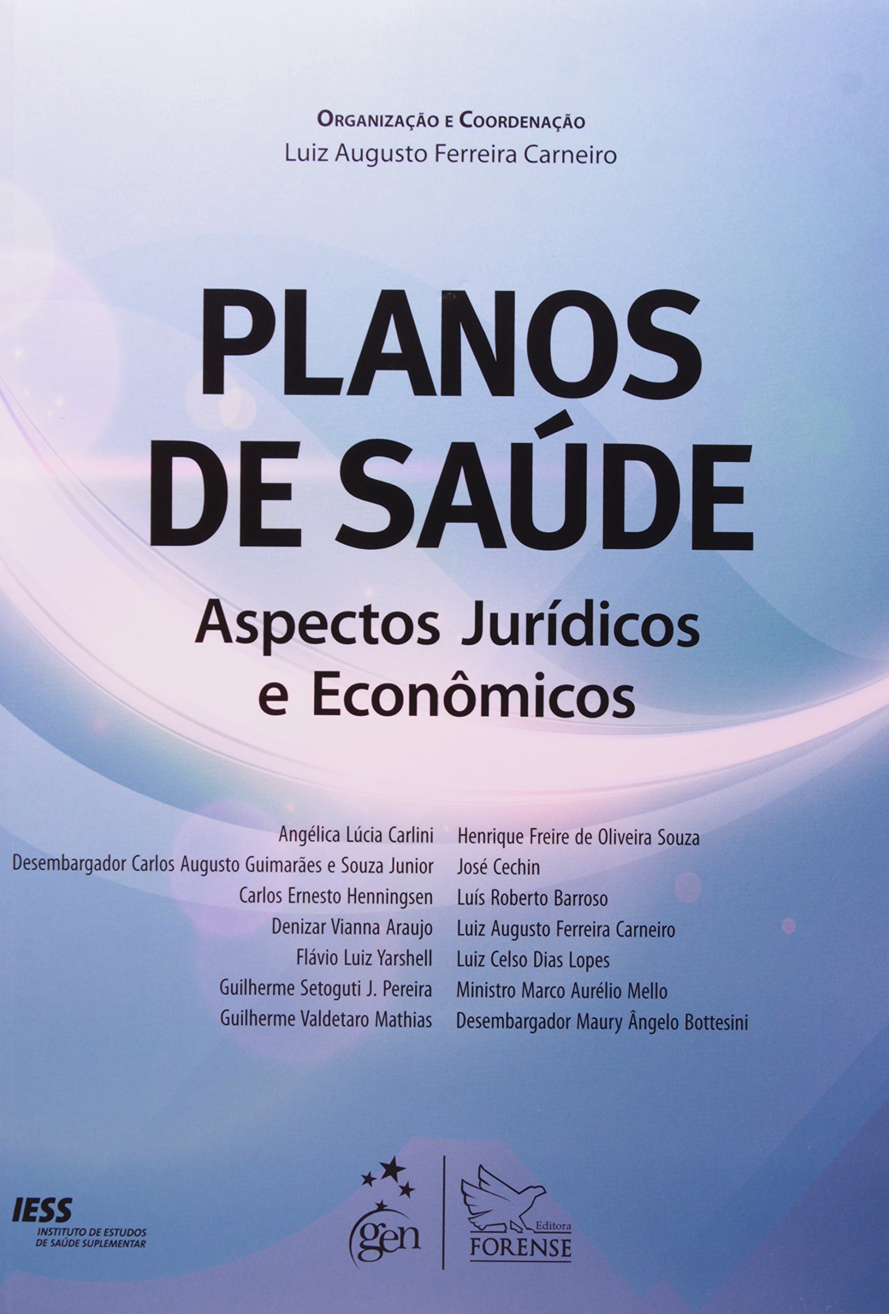 Planos de Saúde. Aspectos Jurídicos e Econômicos