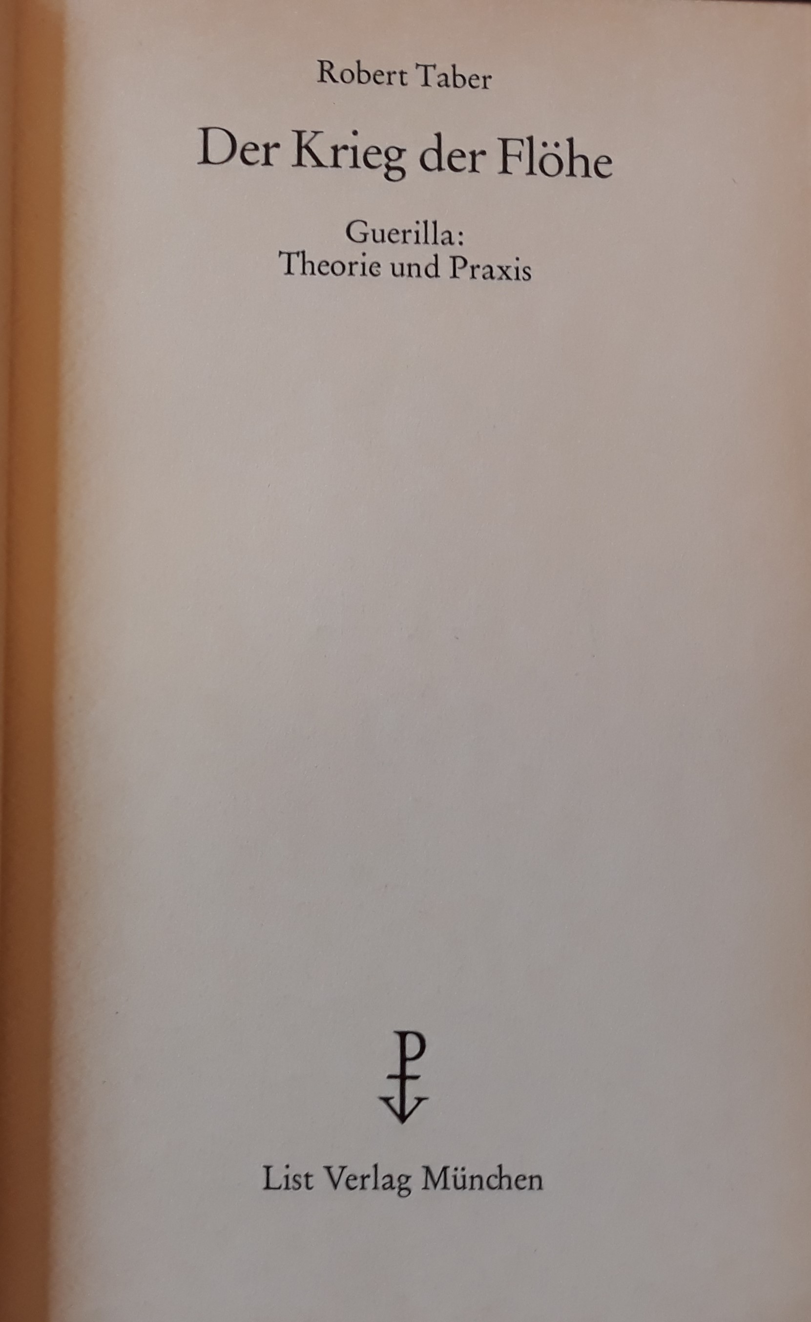Der Krieg der Flöhe. Guerilla: Theorie und Praxis