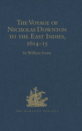 The Voyage of Nicholas Downton to the East Indies,1614-15