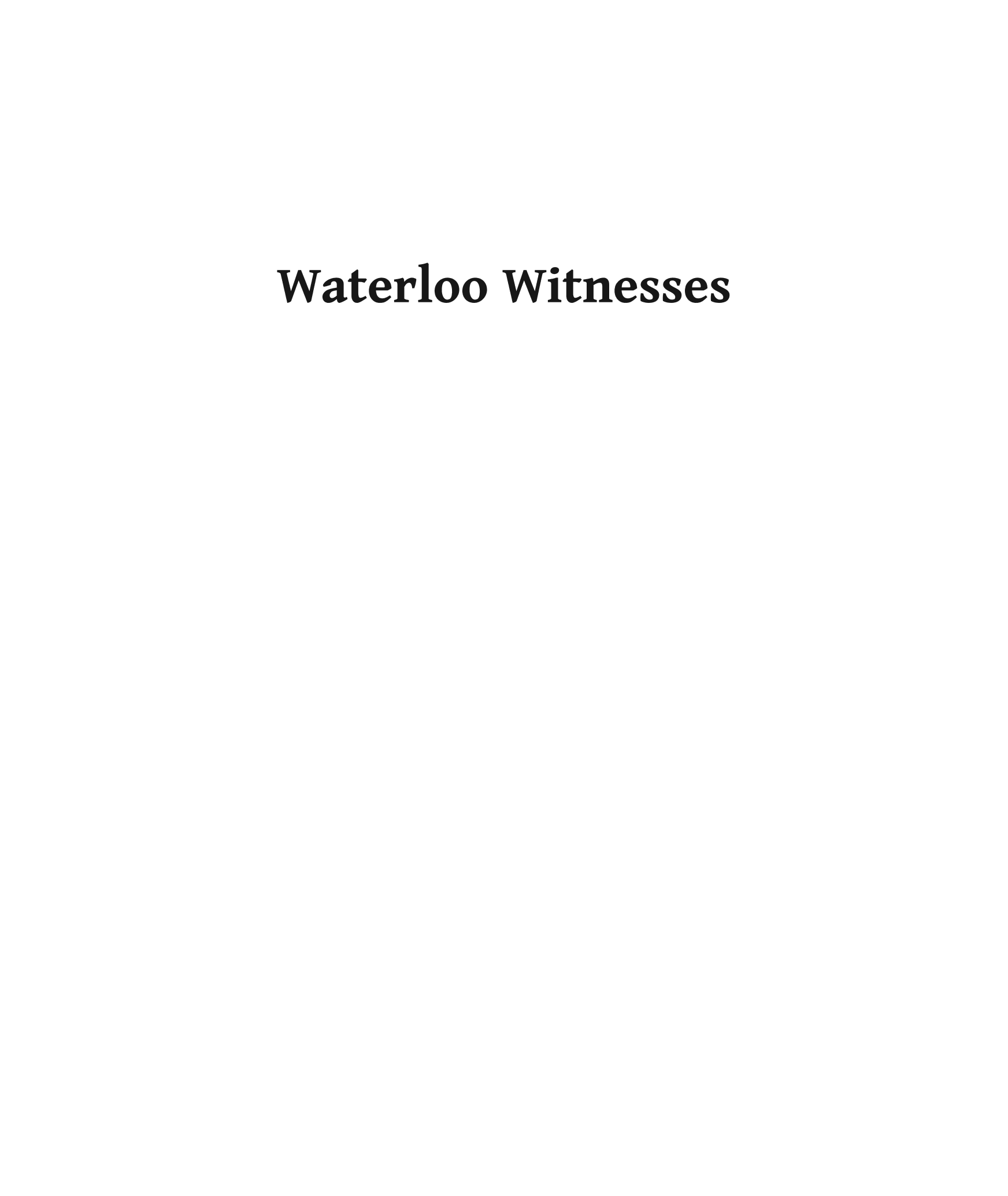 Waterloo Witnesses: Military and Civilian Accounts of the 1815 Campaign