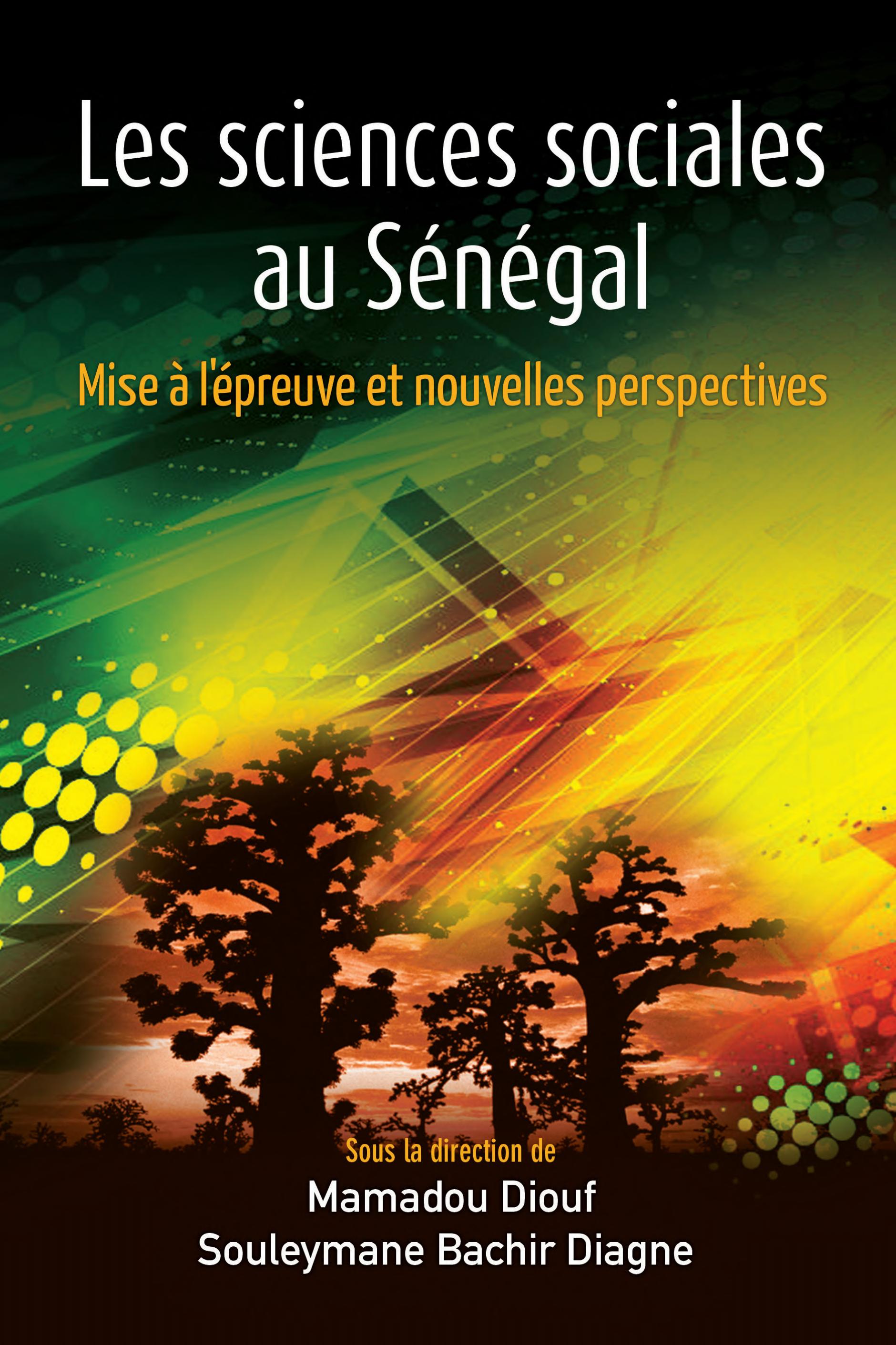 Les sciences sociales au Sénégal: Mise à l’épreuve et nouvelles perspectives