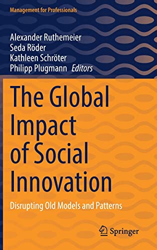 The Global Impact of Social Innovation: Disrupting Old Models and Patterns