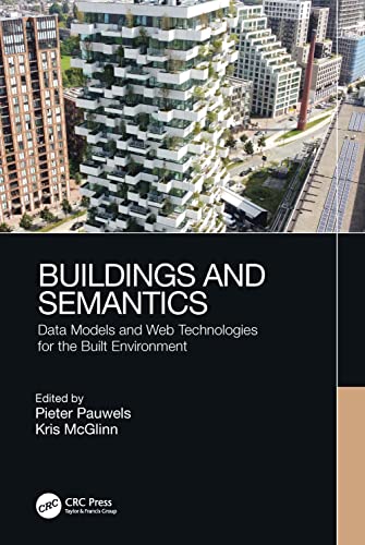 Buildings and Semantics: Data Models and Web Technologies for the Built Environment
