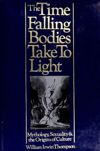 The time falling bodies take to light: Mythology, sexuality, and the origins of culture