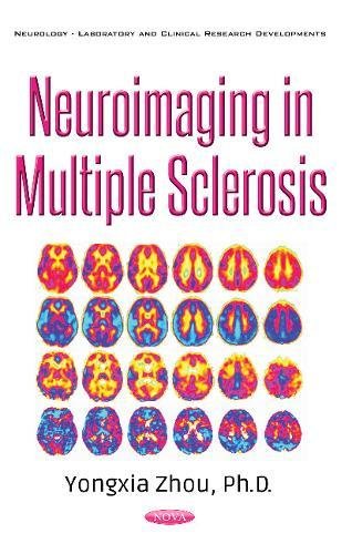 Neuroimaging in Multiple Sclerosis (Neurology-laboratory and Clinical Research Developments)