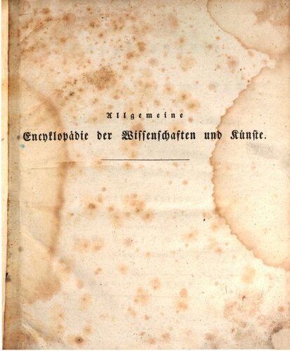 Allgemeine Encyclopädie der Wissenschaften und Künste in alphabetischer Folge / Zweite Section : Hirudo bis Höklyn