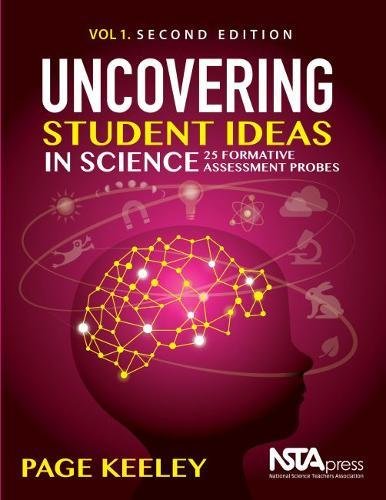 Uncovering Student Ideas in Science, Volume 1, Second Edition: 25 Formative Assessment Probes - PB193X1E2 (English and Spanish Edition)