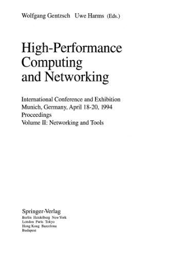 High-Performance Computing and Networking: International Conference and Exhibition Munich, Germany, April 18–20, 1994 Proceedings Volume II: Networking and Tools
