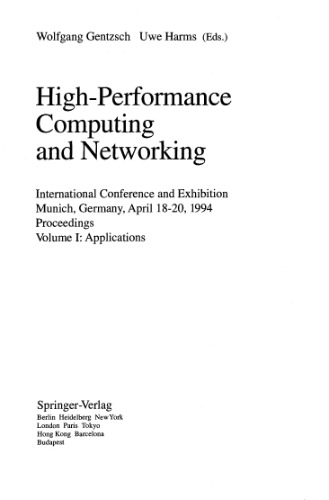 High-Performance Computing and Networking: International Conference and Exhibition Munich, Germany, April 18–20, 1994 Proceedings, Volume I: Applications