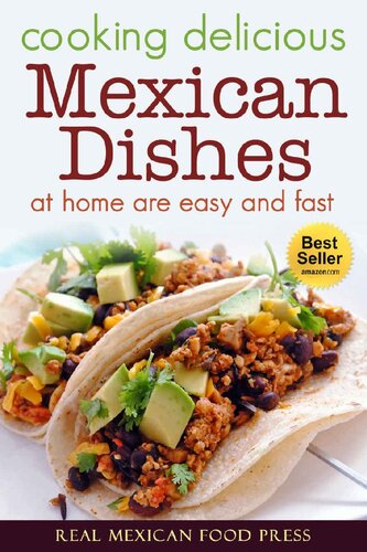 Cooking Delicious Mexican Dishes at Home is Easy and Fast