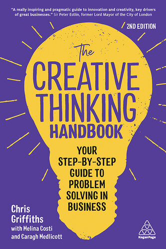 The Creative Thinking Handbook: Your Step-by-Step Guide to Problem Solving in Business