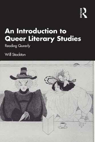 An Introduction to Queer Literary Studies: Reading Queerly