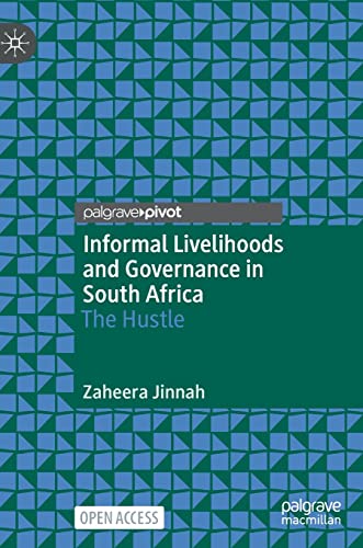Informal Livelihoods and Governance in South Africa: The Hustle