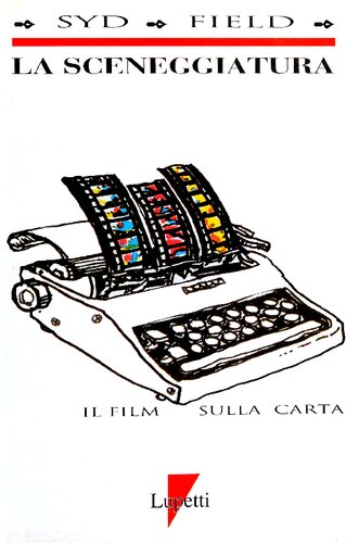 Traduzione dall'inglese Guido Lagomarsino  La sceneggiatura (manuale)