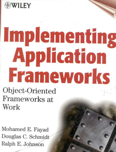 Implementing Application Frameworks, w. CD-ROM: Object-oriented Frameworks at Work