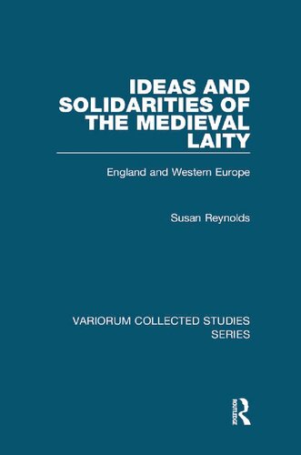 Ideas and Solidarities of the Medieval Laity: England and Western Europe