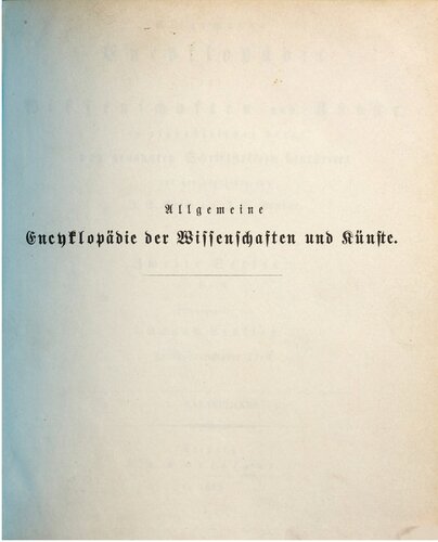 Allgemeine Encyclopädie der Wissenschaften und Künste in alphabetischer Folge / Zweite Section : K bis Karabulaken