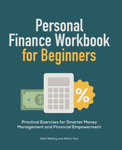 Personal Finance Workbook for Beginners: Practical Exercises for Smarter Money Management and Financial Empowerment