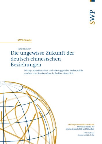 Die ungewisse Zukunft der deutsch-chinesischen Beziehungen ; Pekings Autarkiestreben und seine aggressive Außenpolitik machen eine Kurskorrektur in Berlin erforderlich