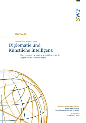 Diplomatie und Künstliche Intelligenz : Überlegungen zur praktischen Hilfestellung für diplomatische Verhandlungen